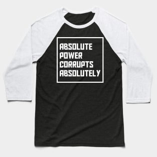 Absolute Power Corrupts Absolutely - Bristol Protest 2021 Baseball T-Shirt